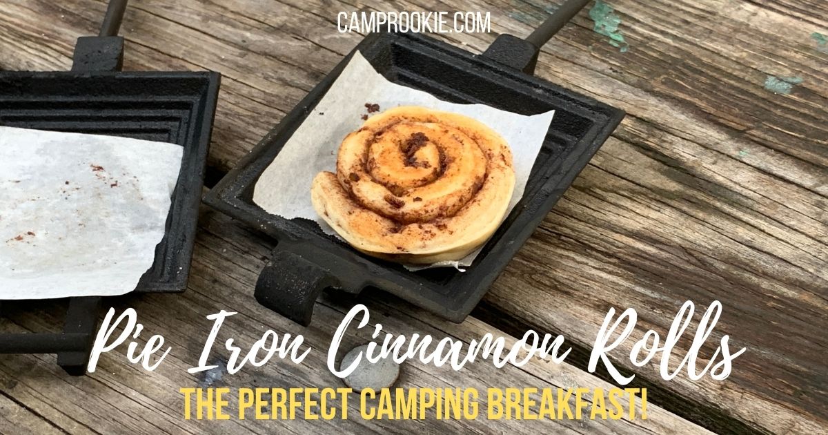 Pie Iron Cinnamon Rolls Camp Rookie